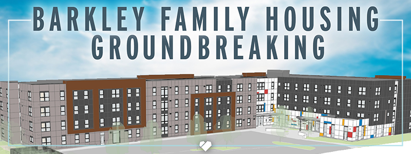 Barkley Family Housing Groundbreaking